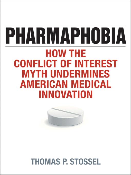 Title details for Pharmaphobia by Thomas P. Stossel - Available